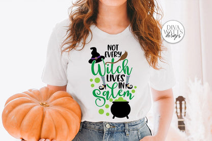 Not Every Witch Lives In Salem SVG | Halloween Sign / Shirt & More Design