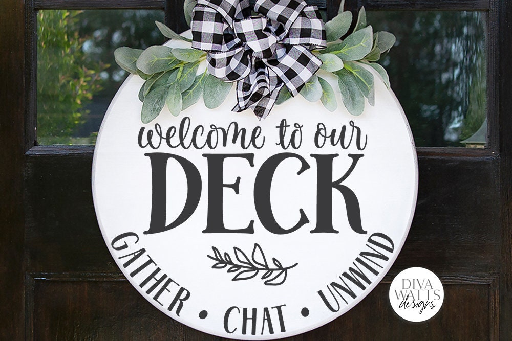 Welcome To Our Deck SVG | Farmhouse Round Sign SVG | DXF and More!