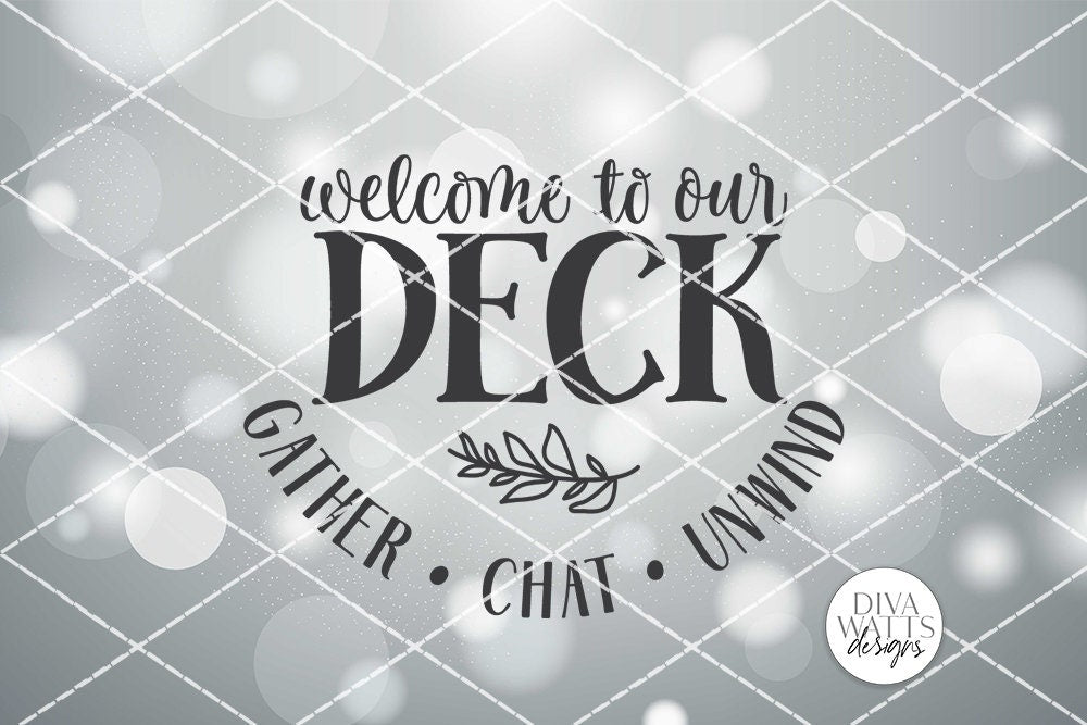 Welcome To Our Deck SVG | Farmhouse Round Sign SVG | DXF and More!