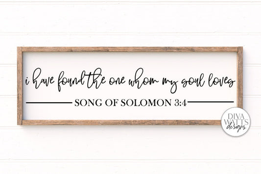 I Have Found The One Whom My Soul Loves SVG | Farmhouse Sign Design