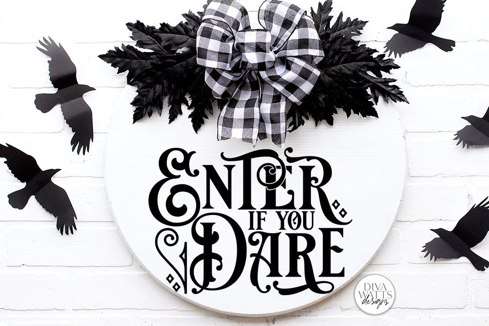 Enter If You Dare SVG | Halloween Round Sign Design