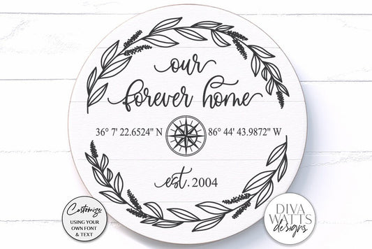 Our Forever Home SVG | Coordinates Sign | Longitude & Latitude | DXF and More!