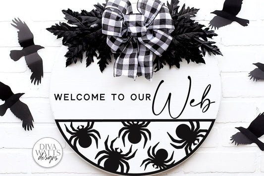 Welcome To Our Web | Halloween Spider Round Sign Design