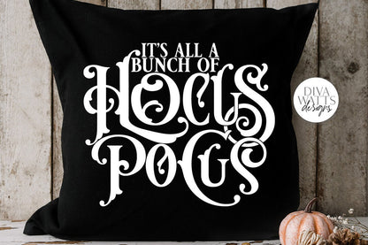 It's All A Bunch Of Hocus Pocus SVG | Halloween Witch Word Art Design