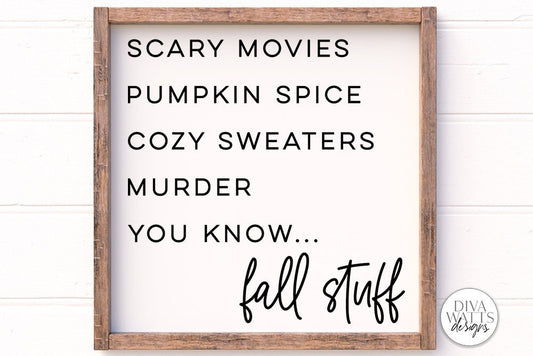 Fall Stuff SVG | Autumn Humor SVG | Pumpkin Spice SVG | Murder svg | You Know Fall Stuff svg | dxf and more!