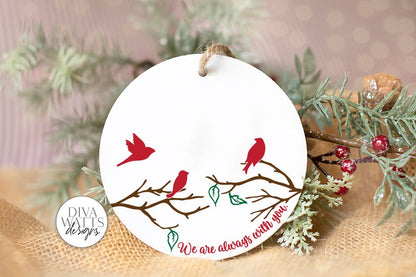 We Are Always With You SVG | Christmas / Memorial Red Cardinal Design For Round Signs & Ornaments