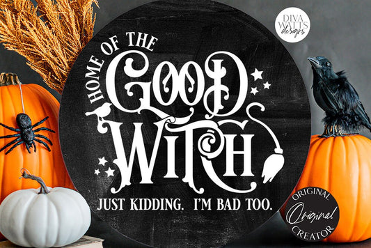 Home Of The Good Witch SVG | Halloween Design