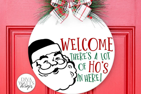 Welcome There's A Lot Of Ho's In Here SVG | Funny Christmas Design