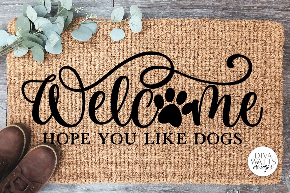 Welcome Hope You Like Dogs SVG | Farmhouse Design