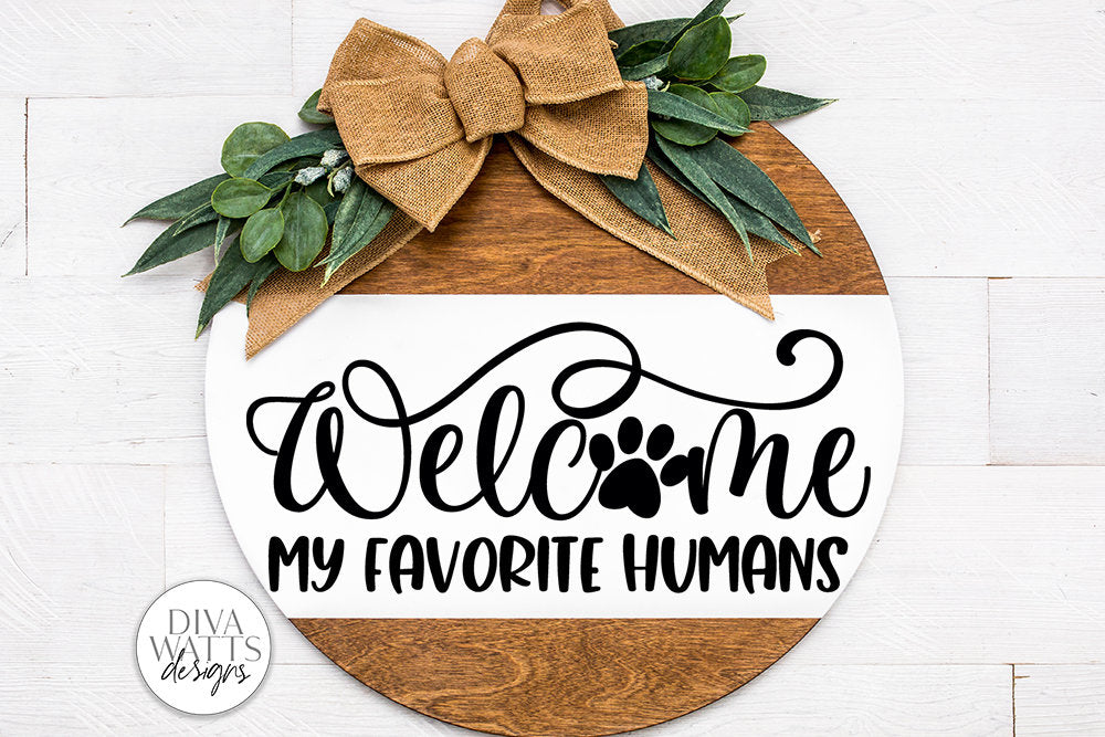 Welcome My Favorite Humans SVG | Pet Lover's Sign