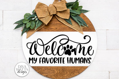 Welcome My Favorite Humans SVG | Pet Lover's Sign
