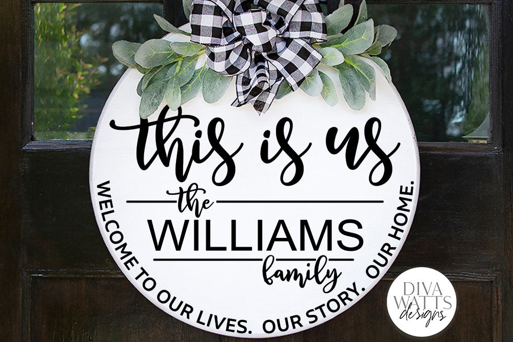 This Is Us SVG | Welcome To Our Lives Our Story Our Home | Farmhouse Design