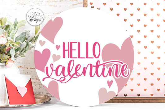 Hello Valentine SVG | Round Design