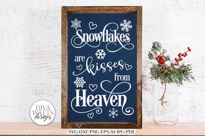 Snowflakes Are Kisses From Heaven SVG | Farmhouse Design