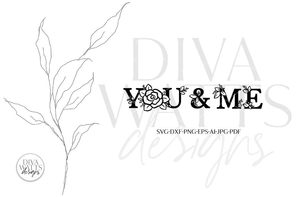 You & Me SVG | Floral Farmhouse Design