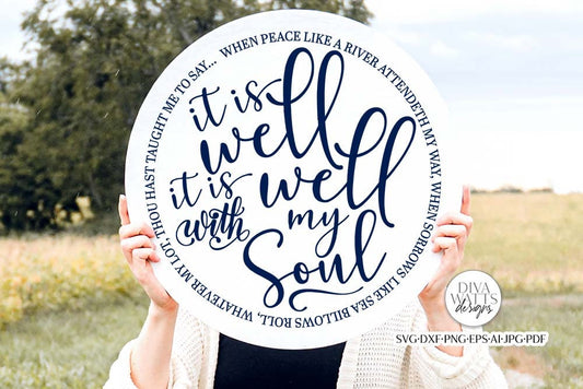It Is Well With My Soul SVG | Farmhouse Round Sign SVG | dxf and more