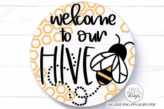 Welcome To Our Hive SVG | Spring Bee Round Design