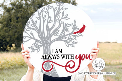 I Am Always With You SVG | Round Memorial Design