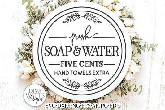 Fresh Soap And Water SVG | Vintage Farmhouse Design