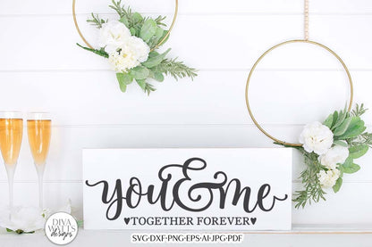 You & Me Together Forever SVG | Farmhouse Romance Design