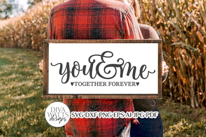 You & Me Together Forever SVG | Farmhouse Romance Design