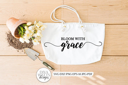 Bloom With Grace SVG | Farmhouse Style Design
