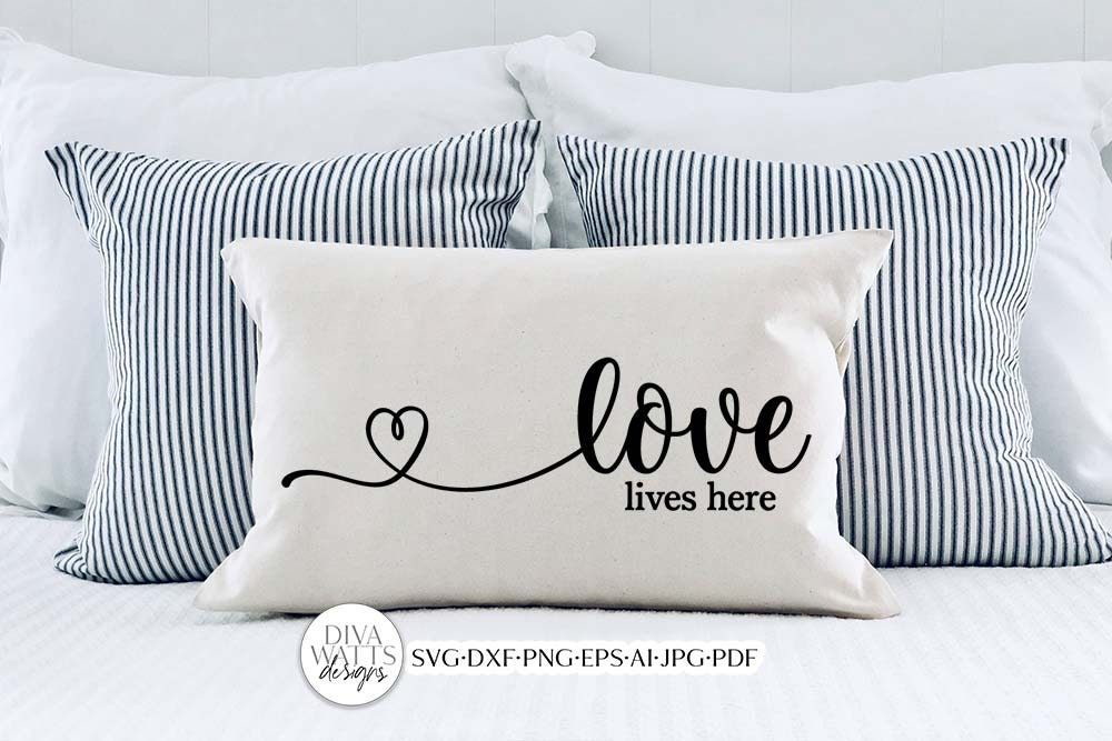 Love Lives Here SVG | Farmhouse Design