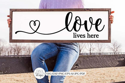 Love Lives Here SVG | Farmhouse Design