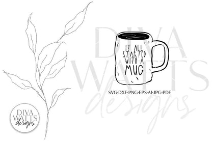 It All Started With A Mug SVG | Farmhouse Kitchen Design