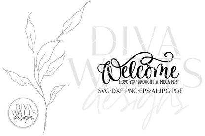 Welcome Hope You Brought A Mega Pint SVG | Funny Welcome Design