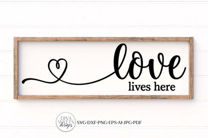 Love Lives Here SVG | Farmhouse Design