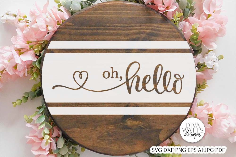 Oh Hello with Ticking Stripes SVG | Farmhouse Sign Design