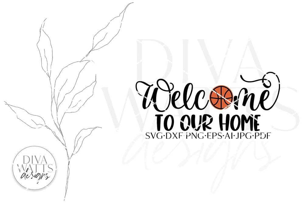 Welcome To Our Home With Basketball SVG | Farmhouse Round Front Door Sign Design