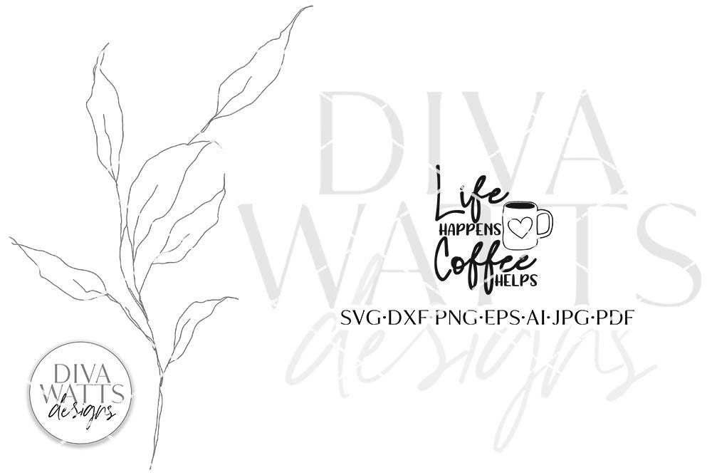 Life Happens Coffee Helps SVG | Farmhouse Design