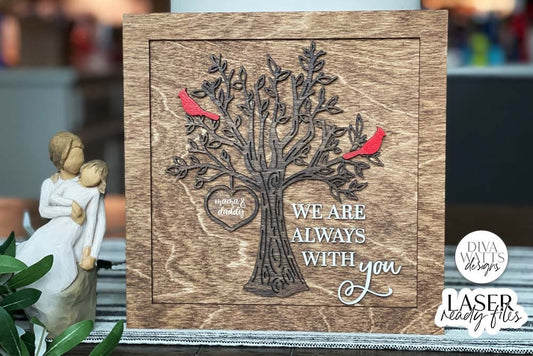 We Are Always With You SVG for Glowforge | Memorial Design for Sign