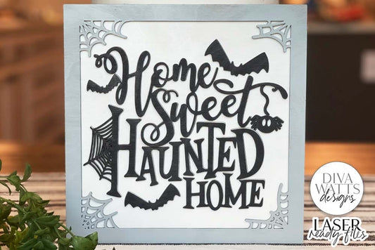 Home Sweet Haunted Home Glowforge SVG | Halloween Sign Laser File