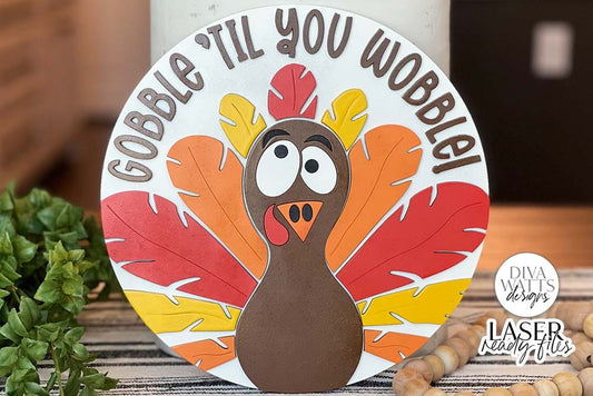 Gobble 'Til You Wobble Glowforge SVG | Thanksgiving Laser Design