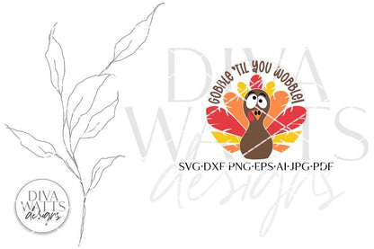 Gobble 'Til You Wobble Turkey SVG | Round Design