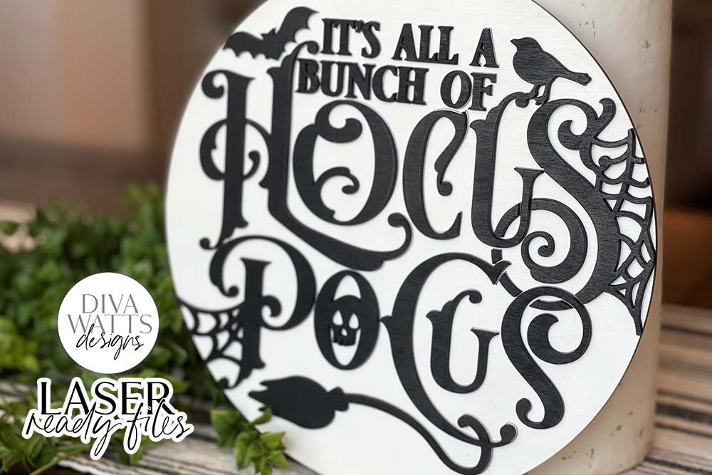 It’s All A Bunch Of Hocus Pocus Glowforge SVG | Halloween Round Sign Design