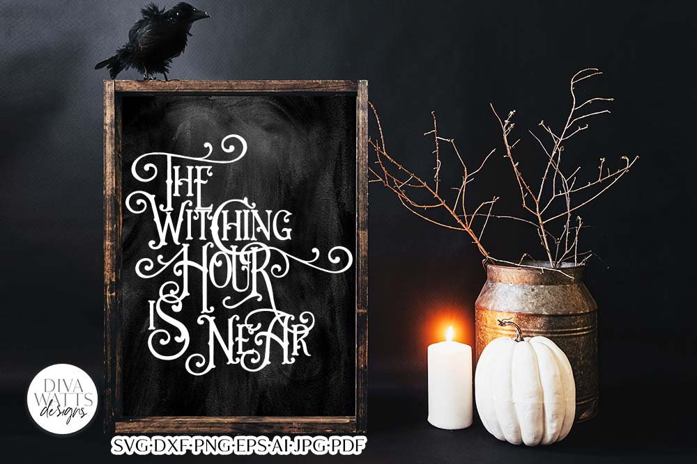 The Witching Hour Is Near SVG | Vintage / Gothic Halloween Design