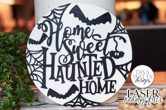 Home Sweet Haunted Home Glowforge SVG | Halloween Round Sign Design