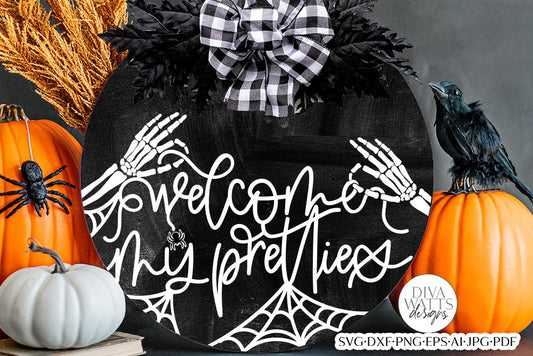 Welcome My Pretties Skeleton Hands SVG | Door Hanger Design