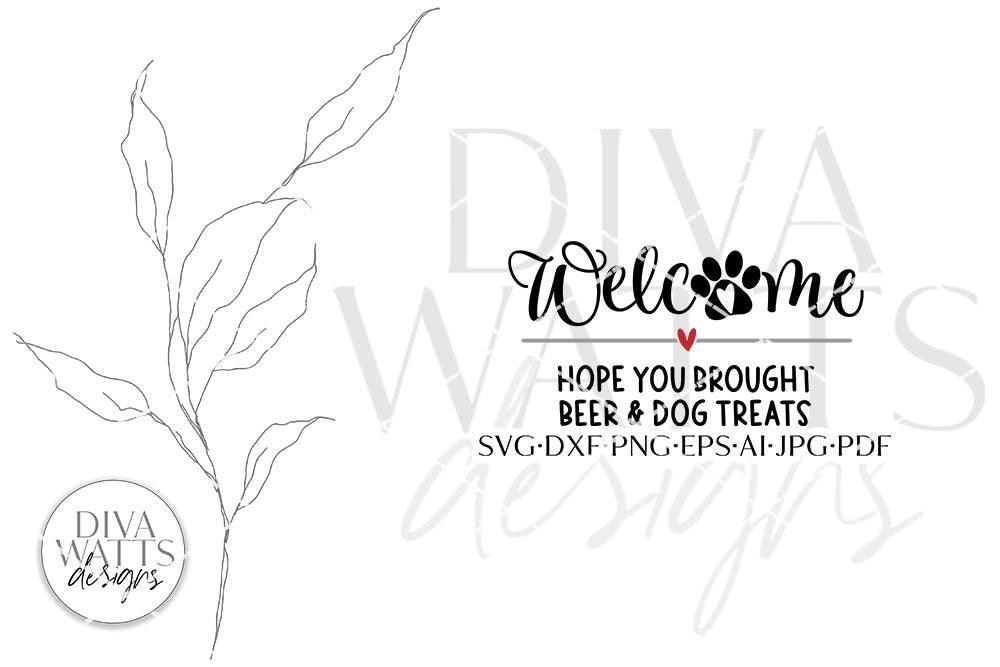 Welcome Hope You Brought Beer & Dog Treats SVG | Funny Pet Door Hanger Design