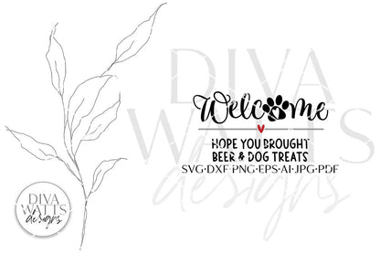 Welcome Hope You Brought Beer & Dog Treats SVG | Funny Pet Door Hanger Design