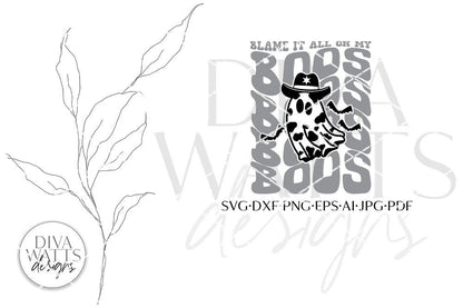 Blame It All On My Boos Cowboy Ghost SVG | Retro Western Design