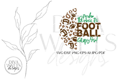Pardon The Noise It's Football Season! SVG | Football Leopard Print Design