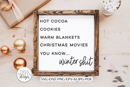 Winter Shit SVG | Mature Humor SVG | Hot Cocoa SVG | Christmas Movies svg | You Know Winter Shit svg | dxf and more!