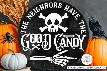 The Neighbors Have The Good Candy SVG | Halloween Round Design