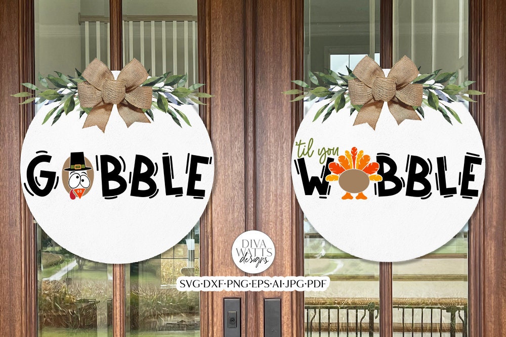 Gobble 'Til You Wobble Double Doors SVG | Door Hanger Design Set
