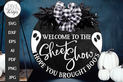 Welcome To The Sheet Show SVG | Halloween Ghost Door Hanger Design